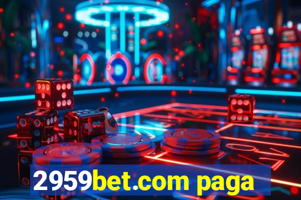 2959bet.com paga